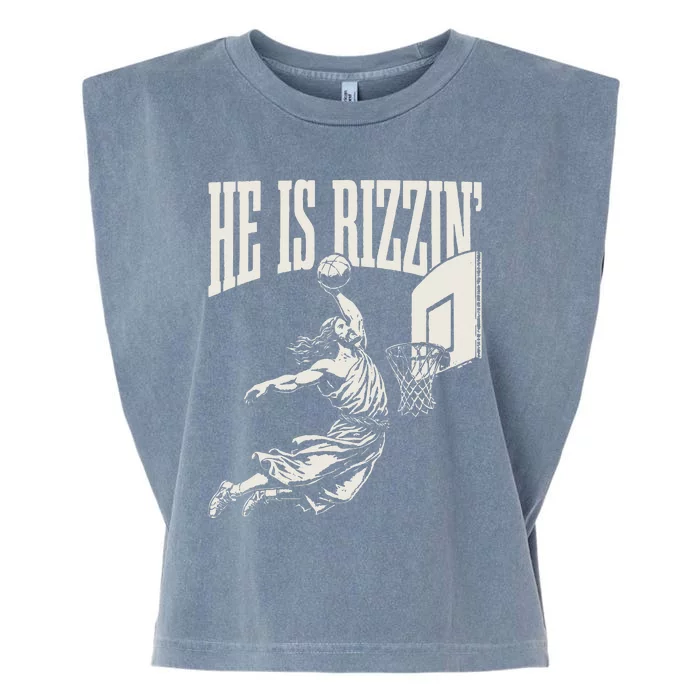 He Is Rizzin Jesus Playing Basketball Garment-Dyed Women's Muscle Tee