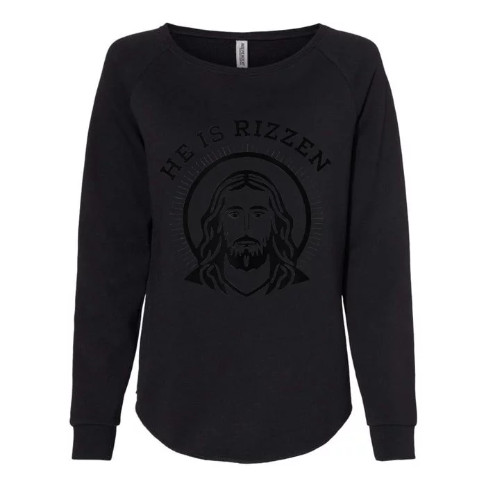 He Is Rizzen Funny Jesus Gift Womens California Wash Sweatshirt