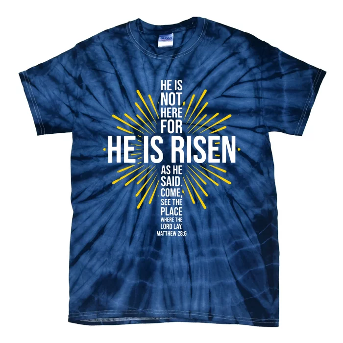 He Is Risen Jesus Cross Christian Faith Bible Verse Tie-Dye T-Shirt