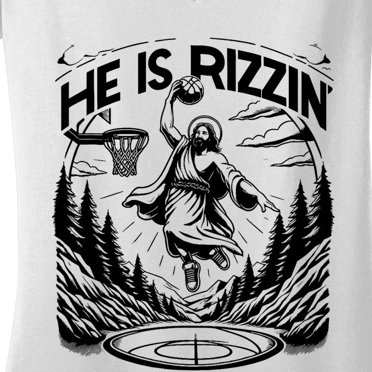 He Is Rizzin Funny Basketball Christian Religious Gift Women's V-Neck T-Shirt