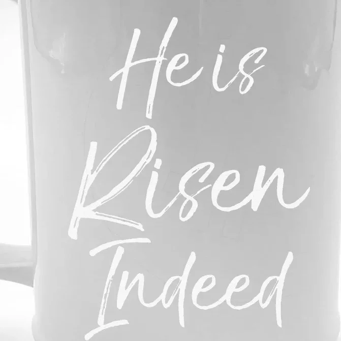 He Is Risen Indeed Cute Easter Resurrection Sunday Front & Back Beer Stein