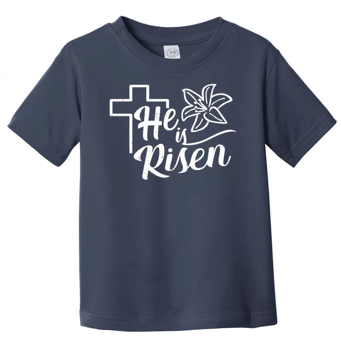 He Is Risen Easter Jesus Cross Toddler T-Shirt