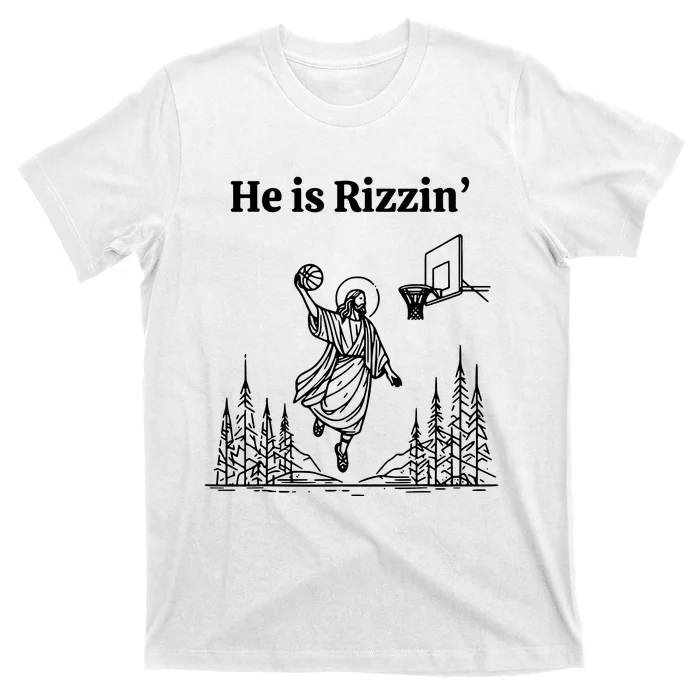 He Is Rizzin Basketball Jesus Funny Easter Christian T-Shirt