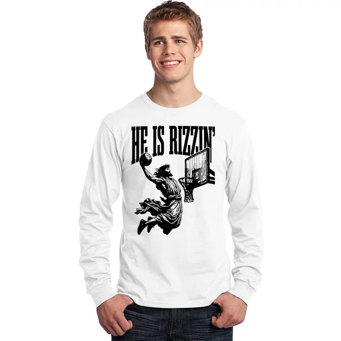 He Is Rizzin Funny Jesus Basketball Tall Long Sleeve T-Shirt