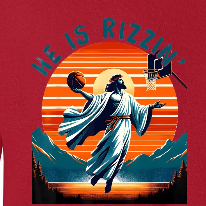 He Is Rizzin Basketball Jesus Retro Easter Christian Toddler Sweatshirt