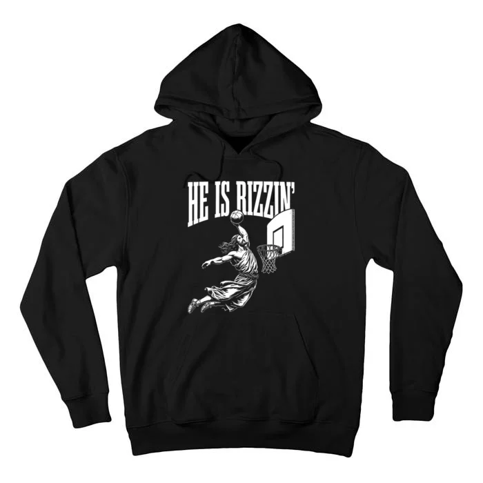 He Is Rizzin Funny Jesus Basketball Meme Tall Hoodie