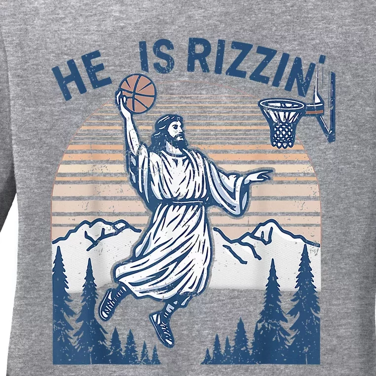 He Is Rizen Funny Easter  Basketball Jesus Ladies Long Sleeve Shirt