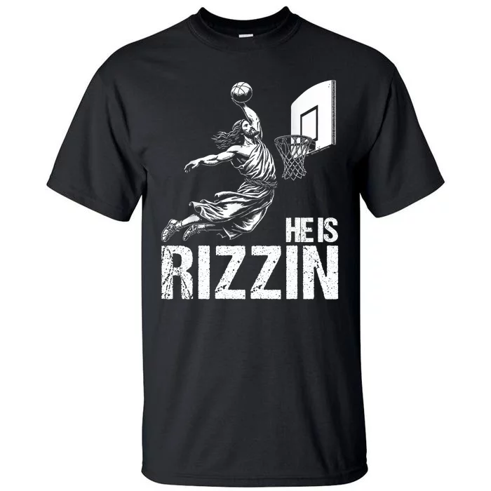 He Is Rizzin Funny Jesus Playing Basketball Meme Tall T-Shirt