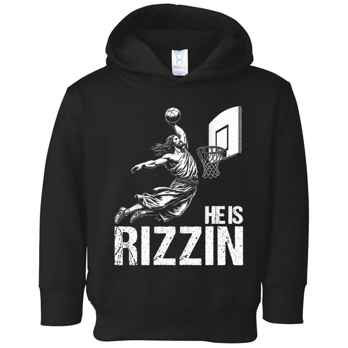 He Is Rizzin Funny Jesus Playing Basketball Meme Toddler Hoodie