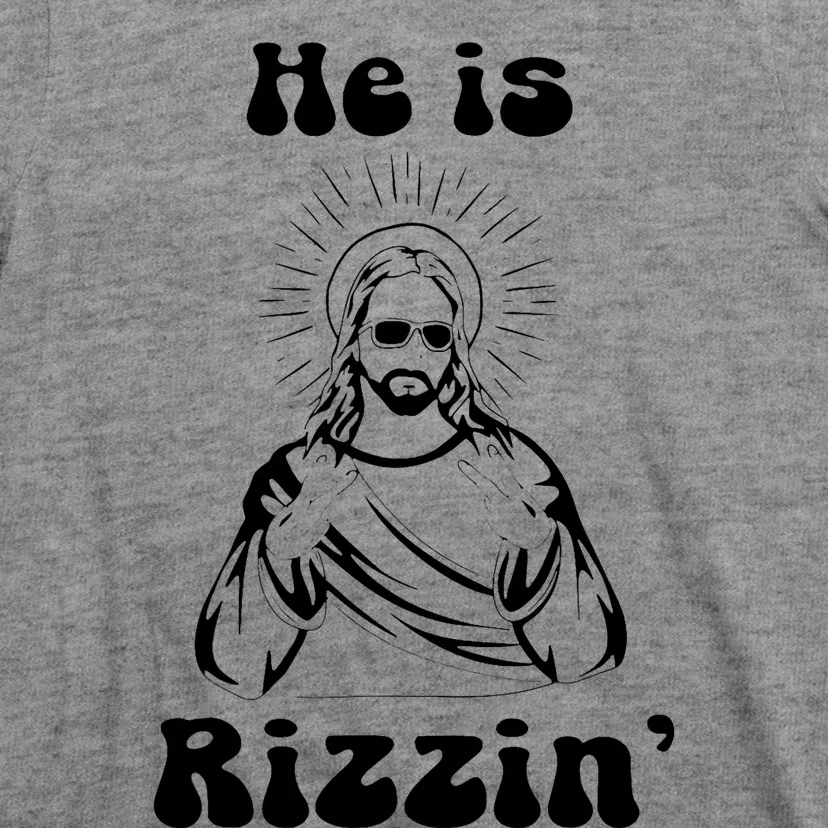 He Is Rizzin Jesus Is Rizzen Funny T-Shirt