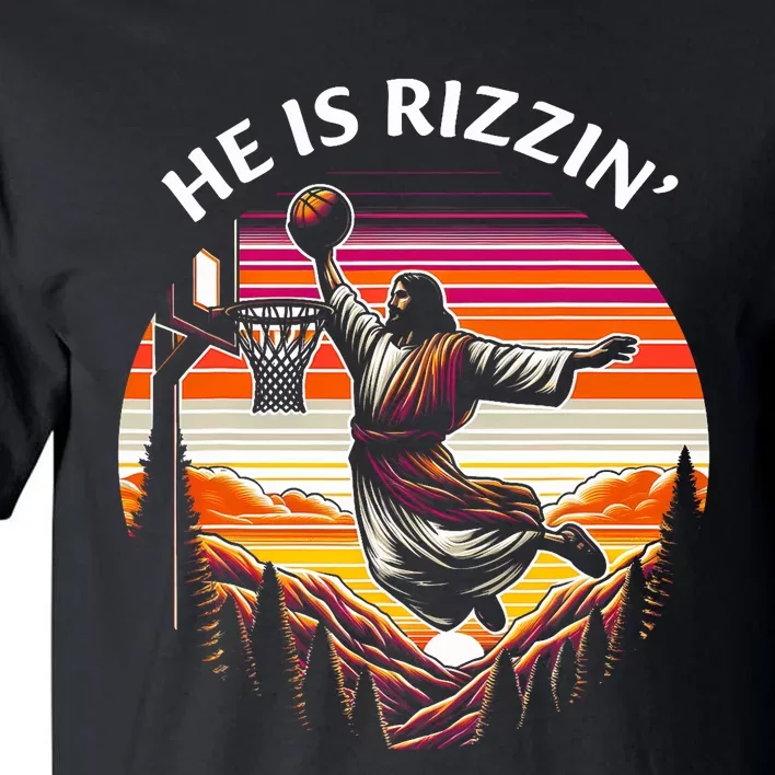 He Is Rizzin Jesus Basketball Easter Christian Tall T-Shirt