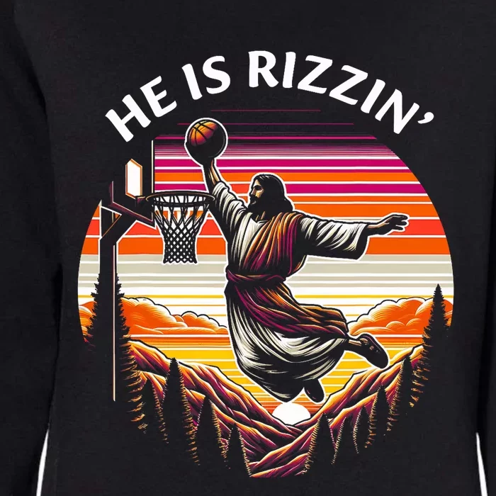 He Is Rizzin Jesus Basketball Easter Christian Womens California Wash Sweatshirt