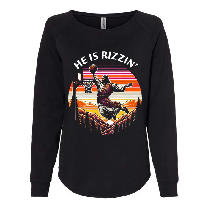 He Is Rizzin Jesus Basketball Easter Christian Womens California Wash Sweatshirt