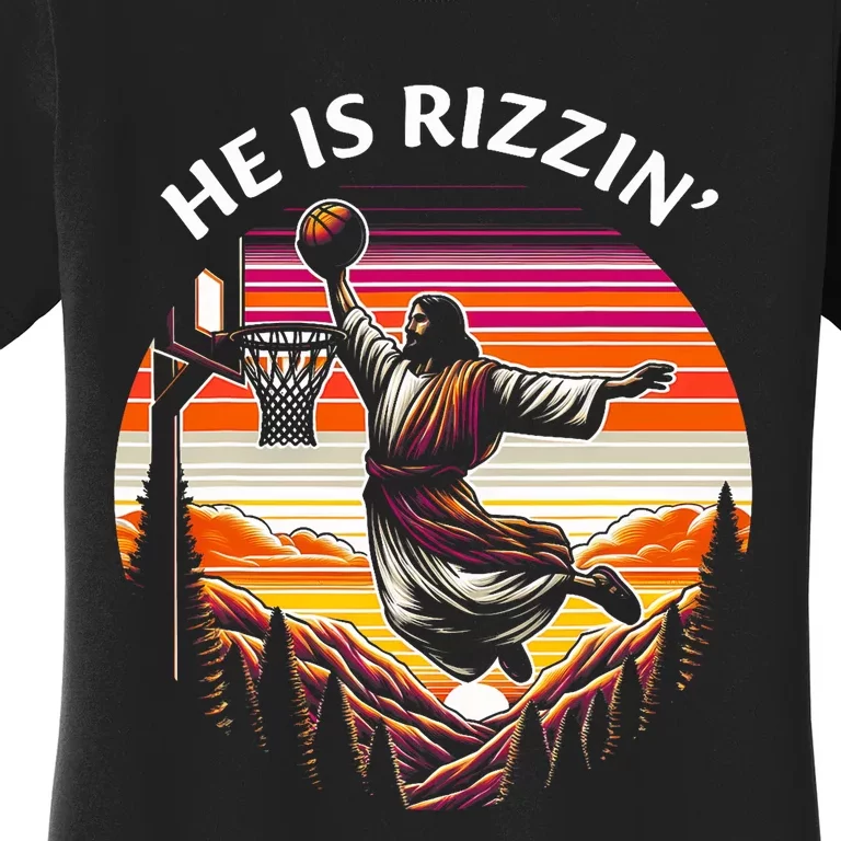 He Is Rizzin Jesus Basketball Easter Christian Women's T-Shirt