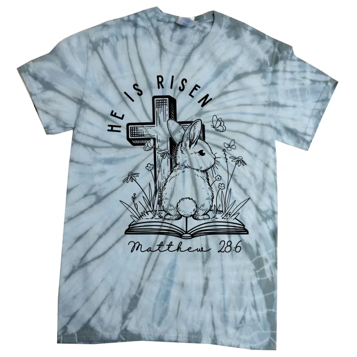 He Is Risen Matthew 286 Bunny Easter Day Tie-Dye T-Shirt