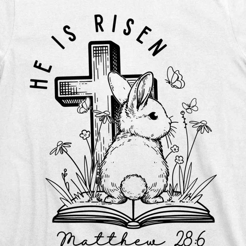 He Is Risen Matthew 286 Bunny Easter Day T-Shirt