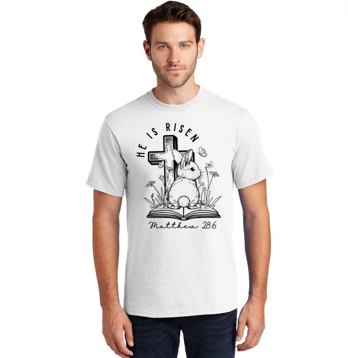 He Is Risen Matthew 286 Bunny Easter Day Tall T-Shirt