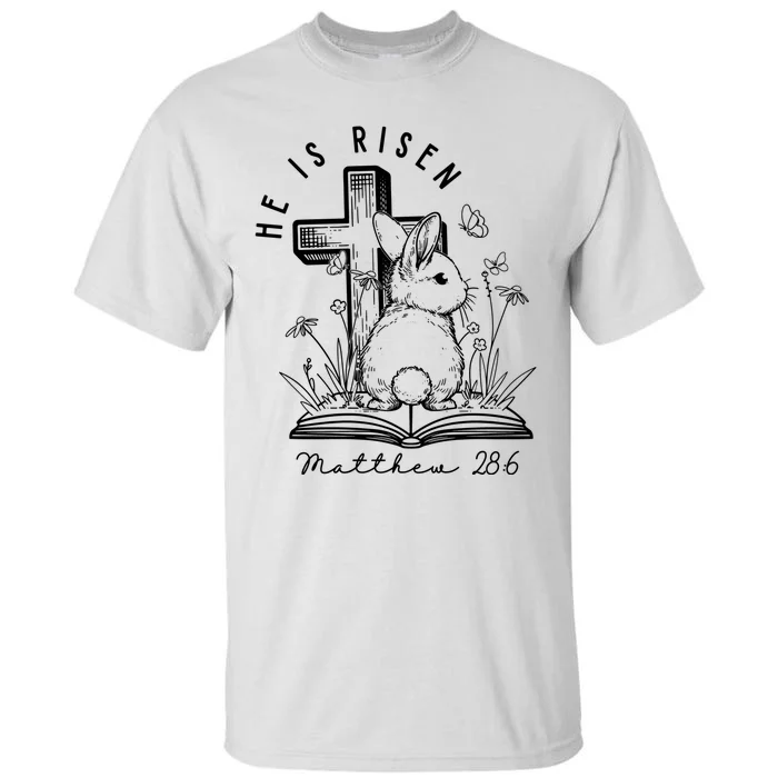 He Is Risen Matthew 286 Bunny Easter Day Tall T-Shirt