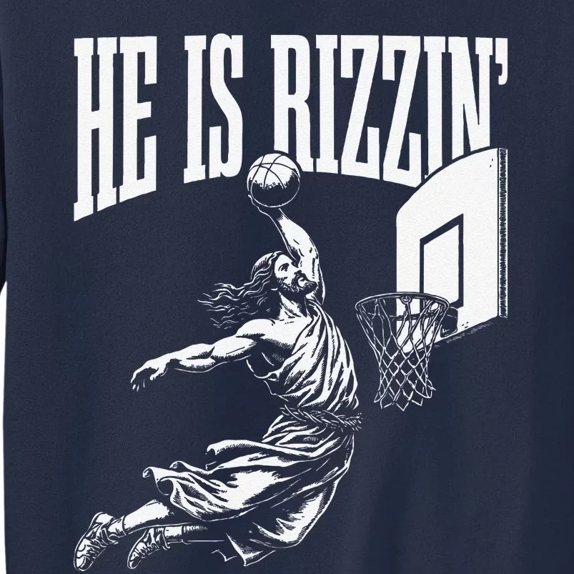 He Is Rizzin Funny Jesus Basketball Meme Sweatshirt