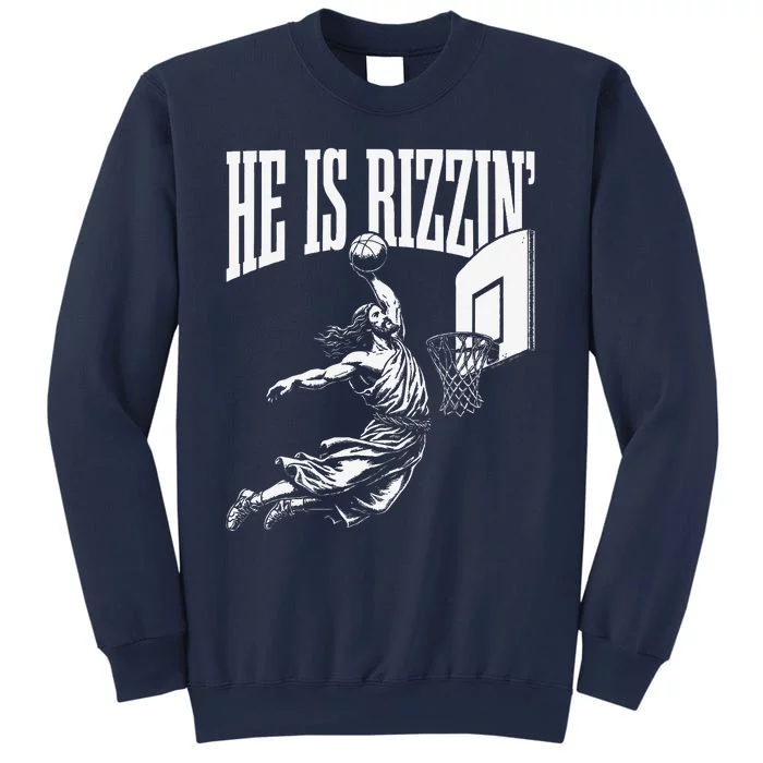 He Is Rizzin Funny Jesus Basketball Meme Sweatshirt