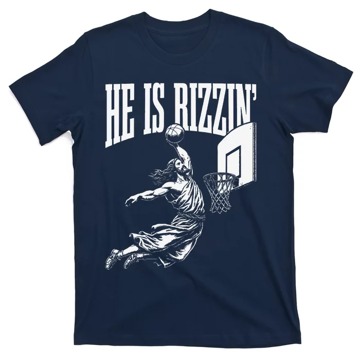 He Is Rizzin Funny Jesus Basketball Meme T-Shirt