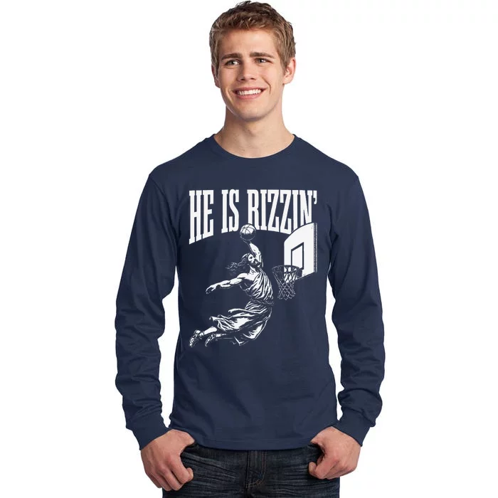 He Is Rizzin Funny Jesus Basketball Meme Tall Long Sleeve T-Shirt