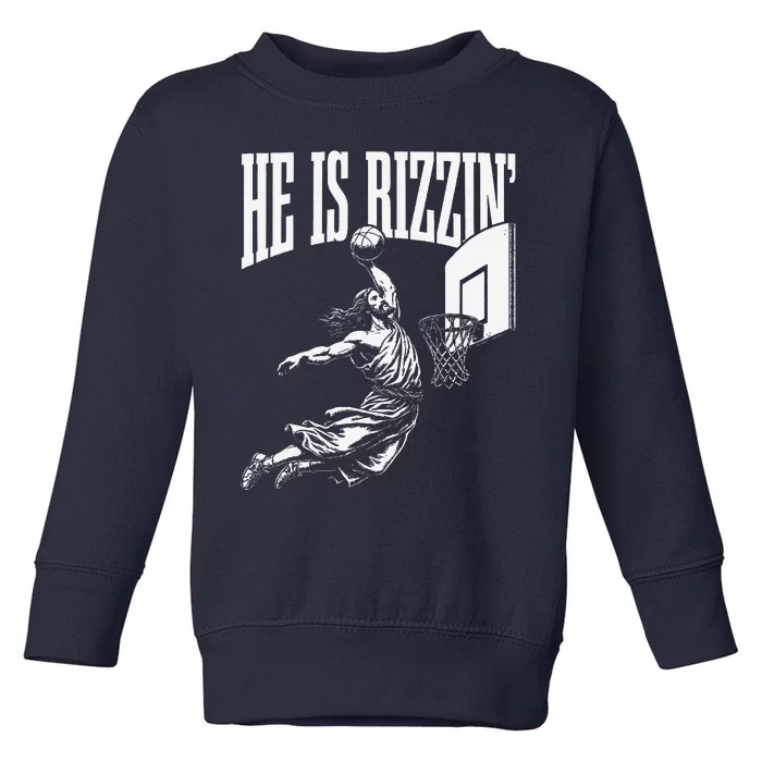 He Is Rizzin Funny Jesus Basketball Meme Toddler Sweatshirt