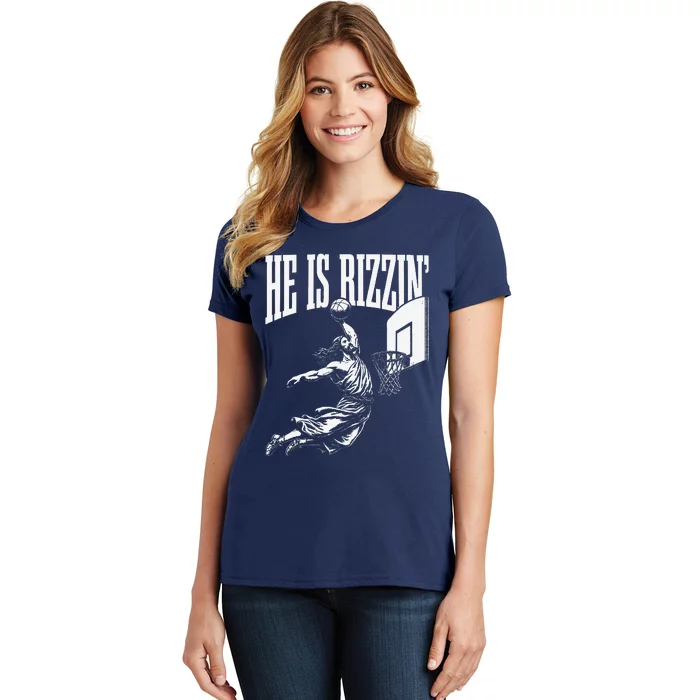 He Is Rizzin Funny Jesus Basketball Meme Women's T-Shirt