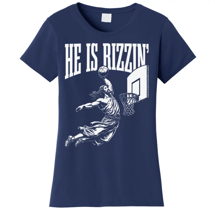 He Is Rizzin Funny Jesus Basketball Meme Women's T-Shirt