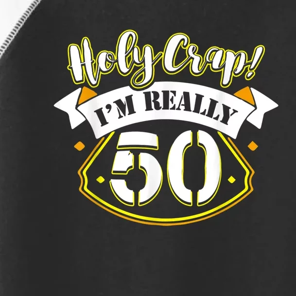 Holy I'm Really 50th Years Old 50 Birthday Gift Toddler Fine Jersey T-Shirt