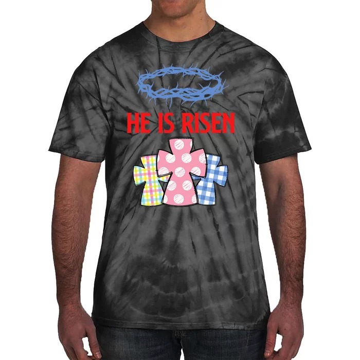 He Is Risen Jesus Christ Resurrection Happy Easter Day Tie-Dye T-Shirt