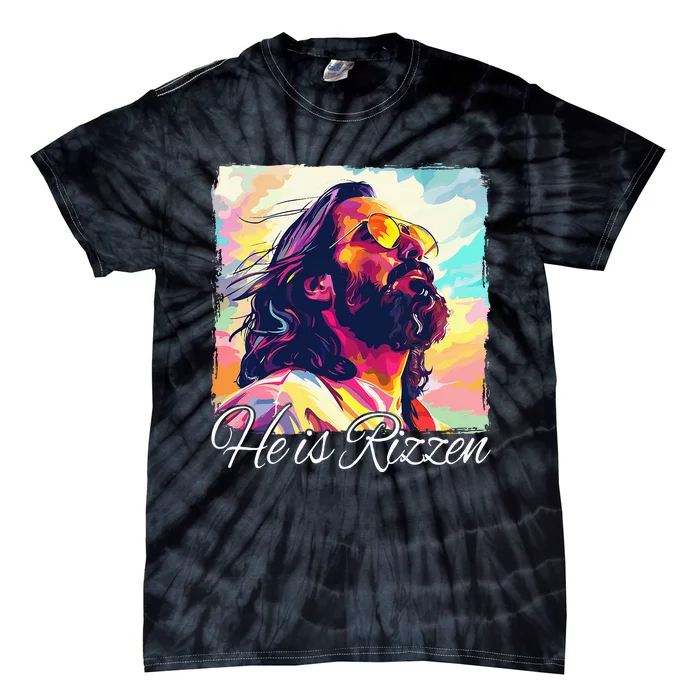 He Is Rizzen Jesus Tie-Dye T-Shirt