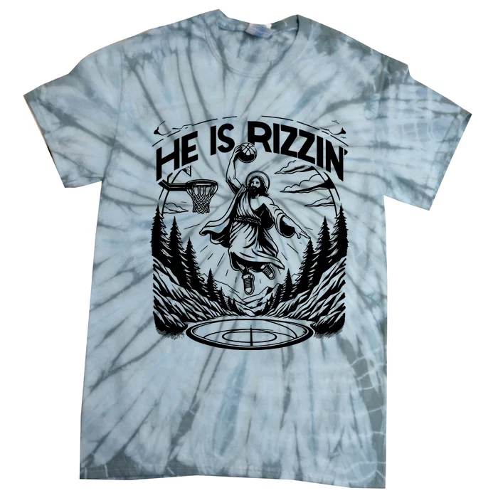 He Is Rizzin Funny Basketball Christian Religious Tie-Dye T-Shirt