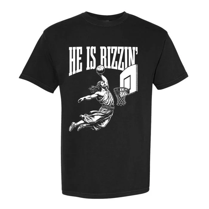 He Is Rizzin Funny Jesus Basketball Meme Garment-Dyed Heavyweight T-Shirt