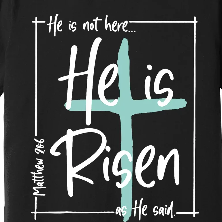 He Is Risen Easter Christian Cross Premium T-Shirt