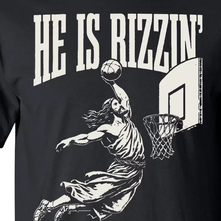 He Is Rizzin Jesus Playing Basketball Tall T-Shirt