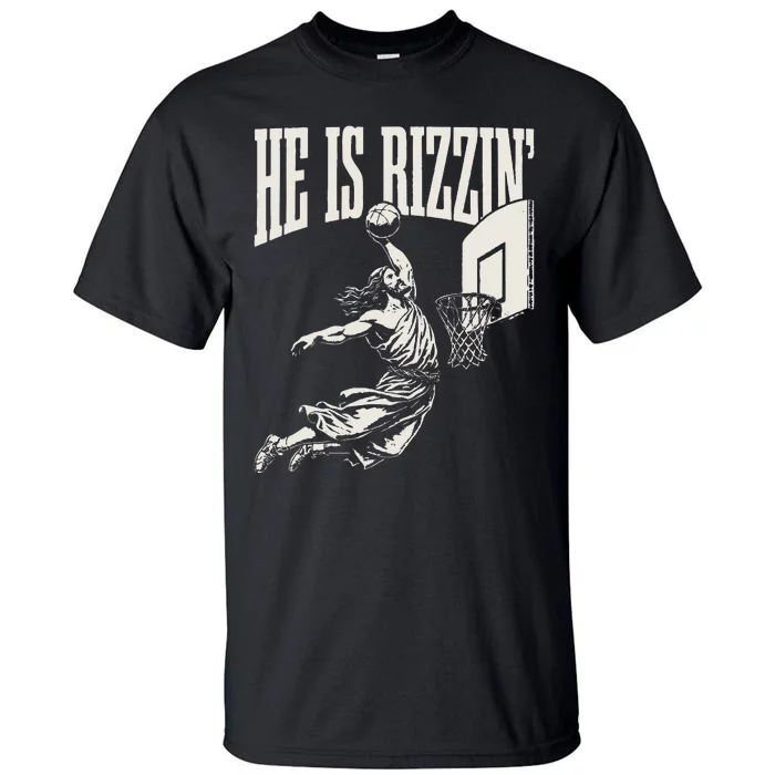 He Is Rizzin Jesus Playing Basketball Tall T-Shirt