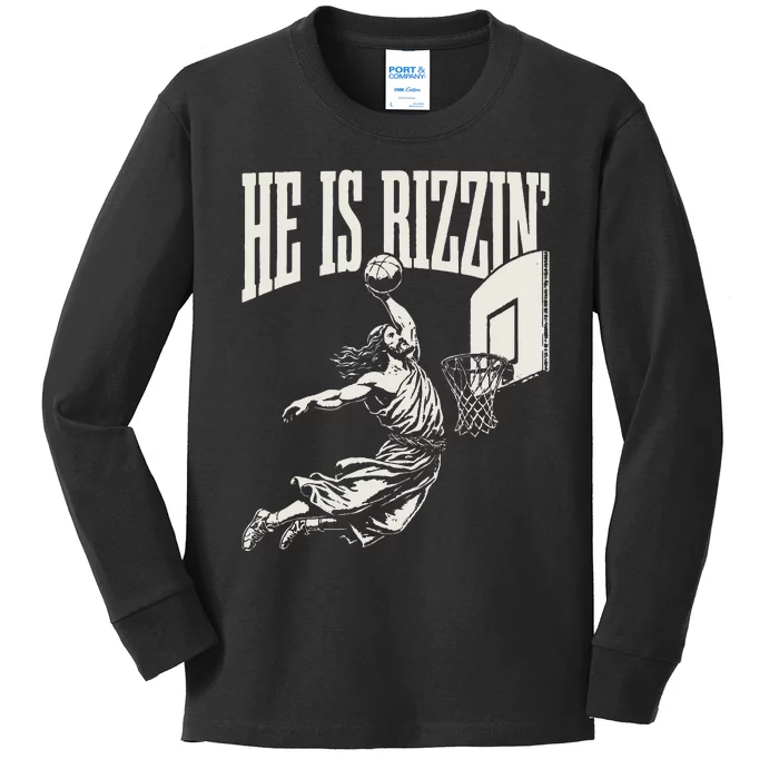 He Is Rizzin Jesus Playing Basketball Kids Long Sleeve Shirt