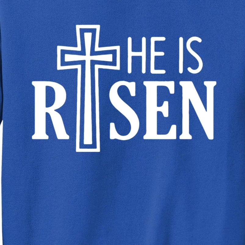 He Is Risen Gift Easter Day Jesus Cross Christian Religious Gift Tall Sweatshirt