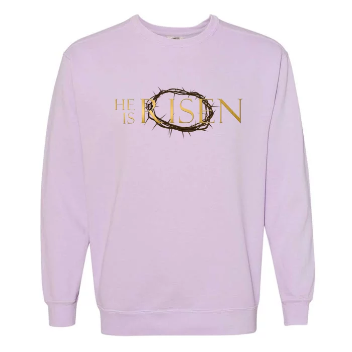 He Is Risen Jesus Christ Easter Garment-Dyed Sweatshirt