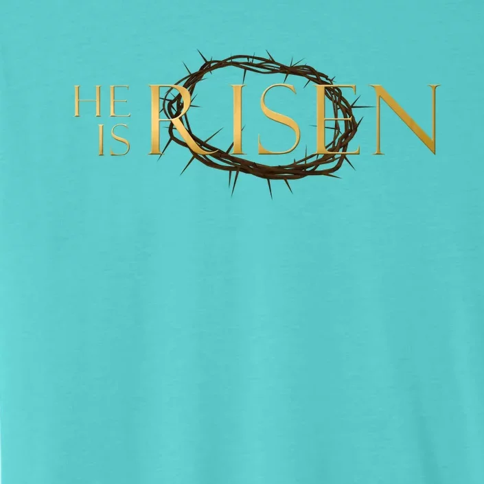 He Is Risen Jesus Christ Easter ChromaSoft Performance T-Shirt