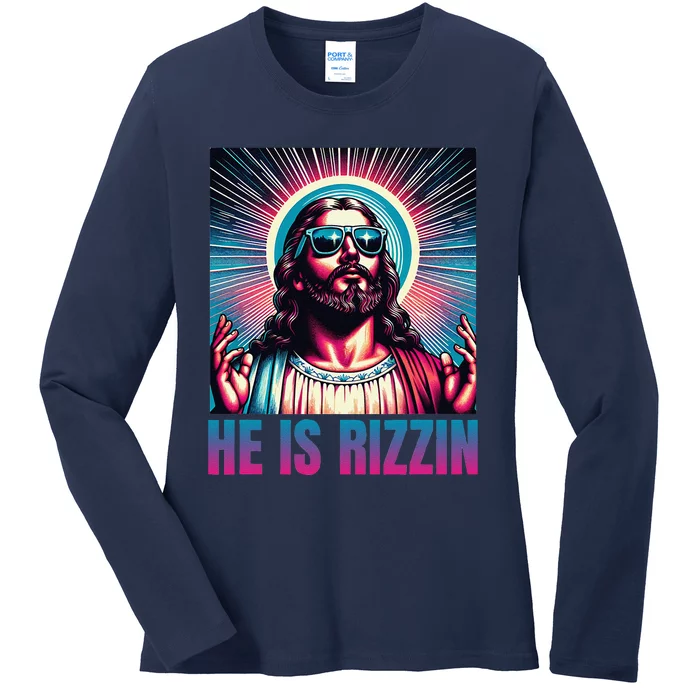 He Is Rizzin Jesus Is Rizzen Ladies Long Sleeve Shirt