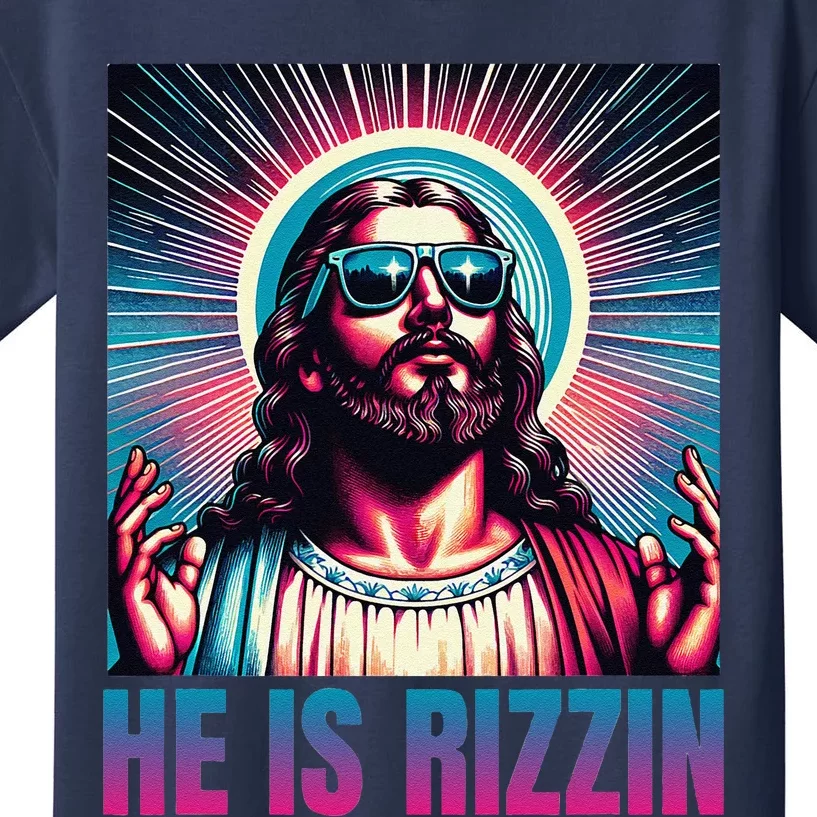 He Is Rizzin Jesus Is Rizzen Kids T-Shirt