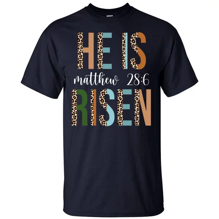 He Is Risen Matthew Bible Verse Tall T-Shirt