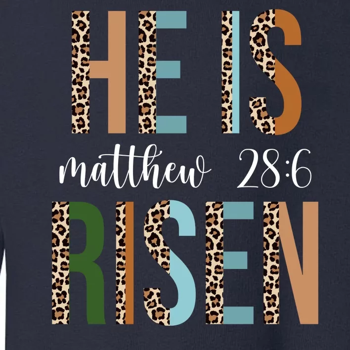 He Is Risen Matthew Bible Verse Toddler Sweatshirt