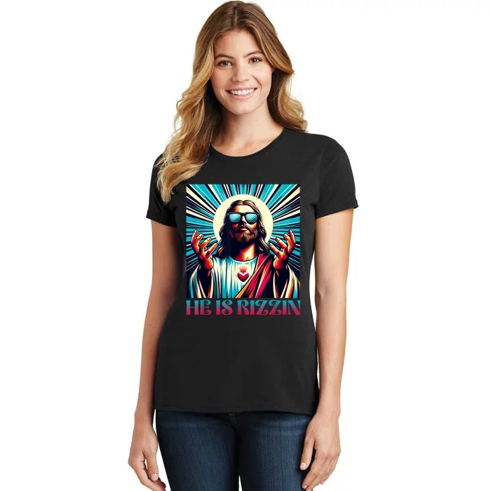 He Is Rizzin Happy Easter Day Jesus Is Risen Women's T-Shirt