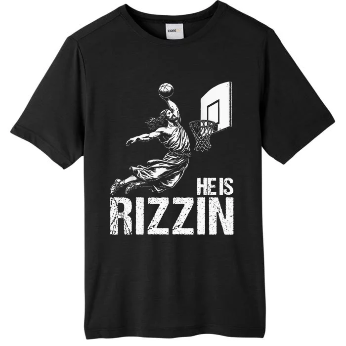 He Is Rizzin Funny Jesus Playing Basketball Meme ChromaSoft Performance T-Shirt