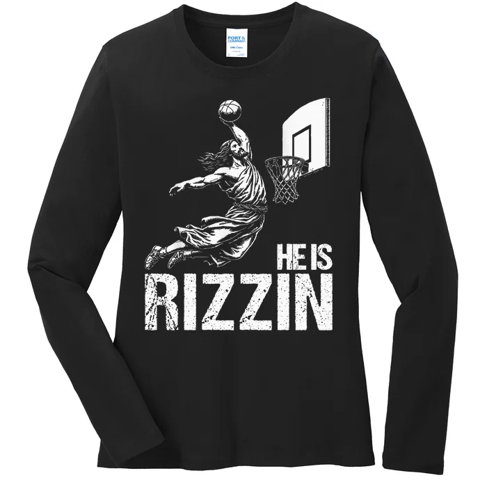 He Is Rizzin Funny Jesus Playing Basketball Meme Ladies Long Sleeve Shirt