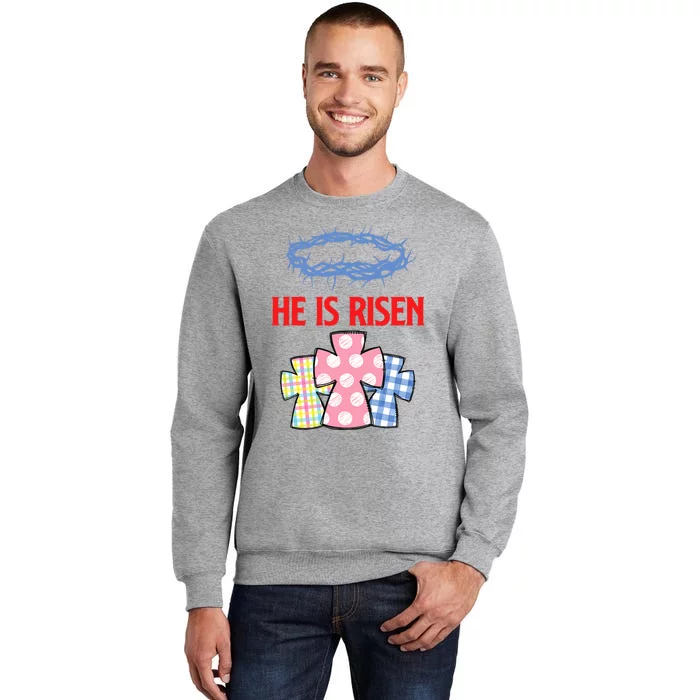 He Is Risen Jesus Christ Resurrection Happy Easter Day Tall Sweatshirt