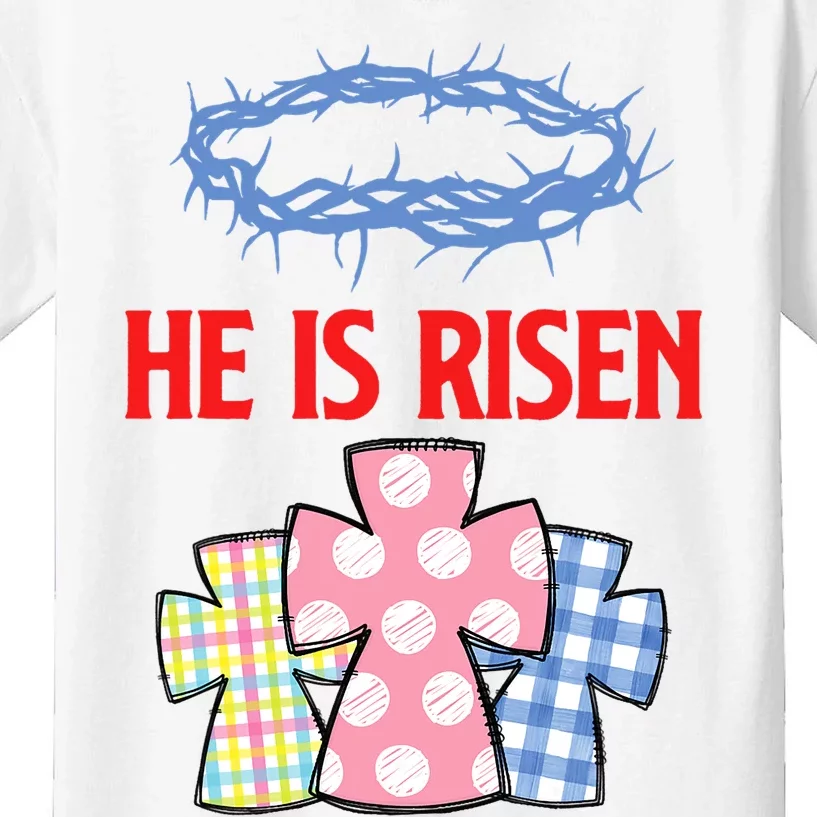 He Is Risen Jesus Christ Resurrection Happy Easter Day Kids T-Shirt